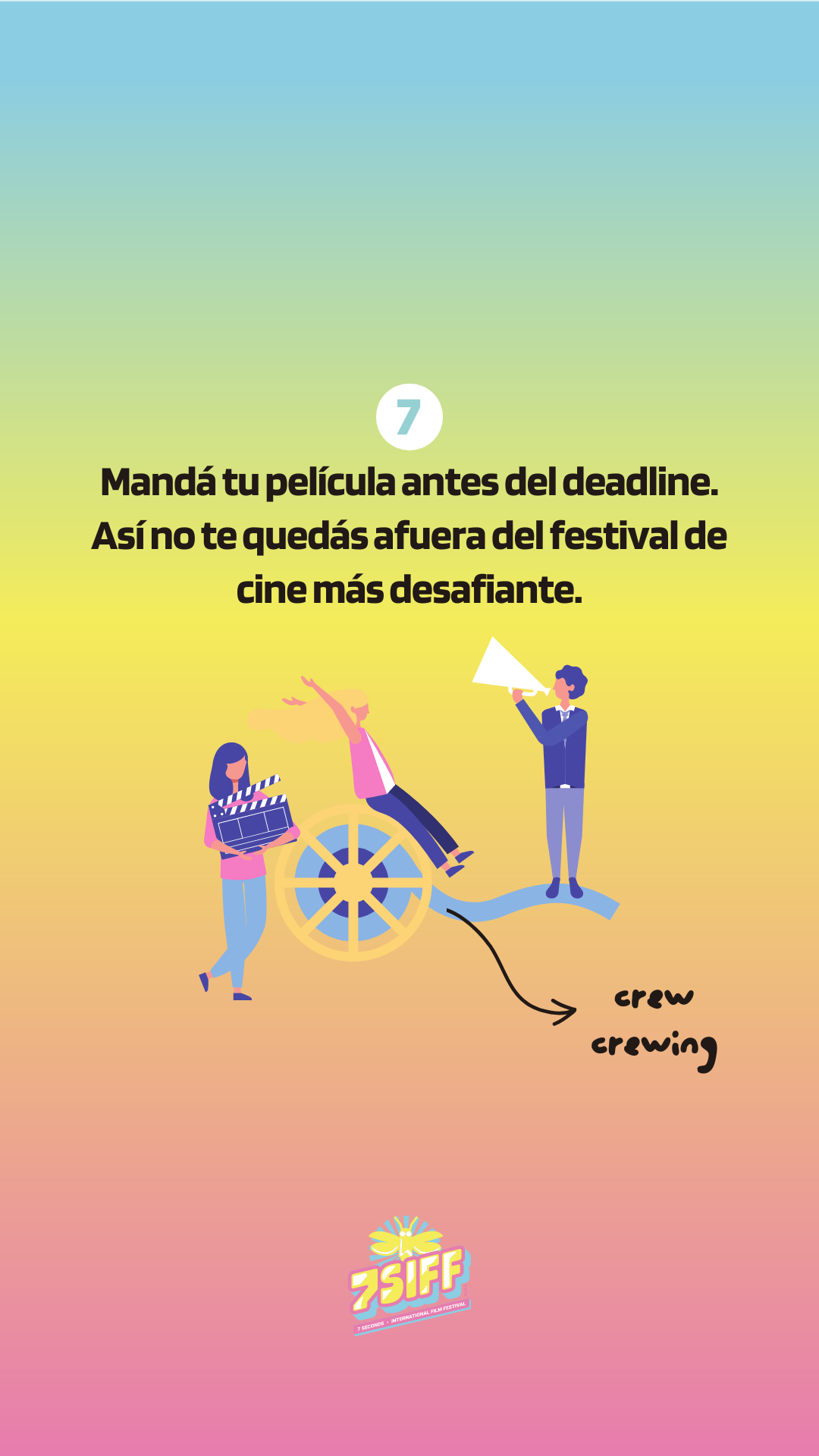 Consejo 7: mandá tu película antes del deadline, así no te quedás afuera del festival de cine más desafiante.
